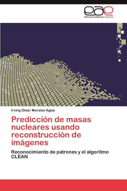 Predicción de masas nucleares usando reconstrucción de imágenes (Paperback) U83132